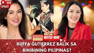 RUFFA GUTIERREZ BALIK SA BINIBINING PILIPINAS?!??