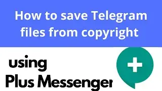How To Save Your Telegram Files From Copyright | Telegram Ke Files Ko Copyright Se Kaise Bachaye ?