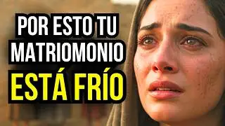 SI TU MATRIMONIO ESTÁ FRÍO… ESTE ES EL MENSAJE QUE DIOS TIENE PARA TI
