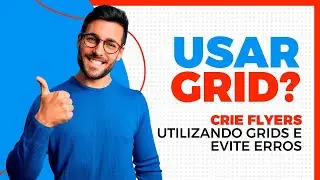 Crie FLYER utilizando GRIDS e evite erros - Coreldraw para Iniciante
