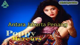 Poppy Mercury - Antara Jakarta Penang - Lyric Video