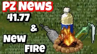 Project Zomboid News: 41.77 & New Fire