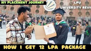 My 12 Lakh Placement Journey | LPU Convocation 2024 | LPU Placement | LPU Review | LPU University