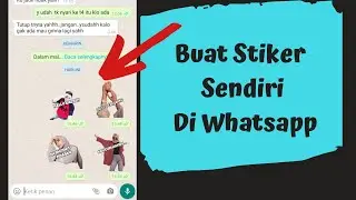 Cara Buat Stiker Whatsapp Sendiri Pakai Foto/Gambar
