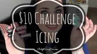 $10 Challenge -  Icing