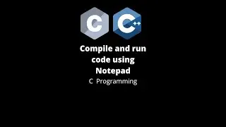 How to run program using cmd | Notepad | C program| 