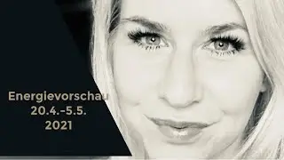 Energievorschau 20.4.-5.5.2021 #vollmondapril #rapideenergien #enttäuschen #beziehungen