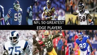 NFL 50 Greatest Edge Players (2024)