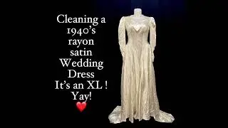 Cleaning a 1940’s rayon satin wedding dress in a hard to find larger size