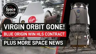 Blue Origin WIN HLS Contract! Virgin Orbit CLOSED and More Space News!