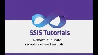 SSIS Tutorials - 8.Remove duplicate records in SSIS / Sort data in SSIS