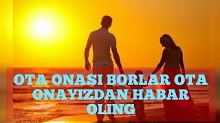 OTA ONANGIZ HOLIDAN HABAR OLING EY UGILLAR