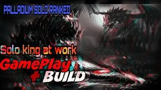 Соло кинг за работой, Рампага 1х5. Или гайд как фармить | Solo king at work | Palladium solo ranked