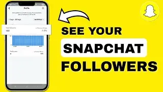How To See Who Follows You On Snapchat?