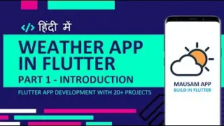 [HINDI] #1 Project 02 | Mausam App | How To Make Weather App In Flutter | Flutter Projects In Hindi
