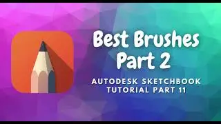 Best Brushes in Autodesk Sketchbook! Part 2