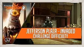 The Division 2  | Jefferson Plaza - Invaded Mission | Challenge Difficulty