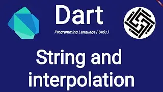4. Dart Programming Language - String and Interpolation | Urdu/Hindi