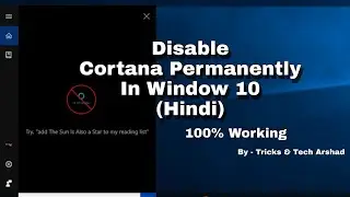How To Disable Cortana Permanently in Windows 10 || Hindi || 2020