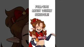 FULL-TIME PRO ARTIST: My Weekly Schedule!