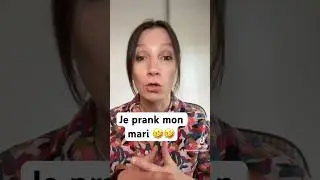 Je prank mon mari 🤣🤣