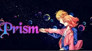 Prism(AMV) {fruit basket season 2 op}
