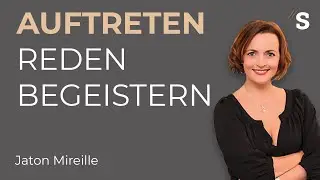 Auftreten. Reden. Begeistern. // Mireille Jaton