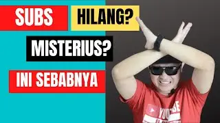 KENAPA SUBSCRIBERS HILANG DI CHANNEL YOUTUBE? | INI PENYEBAB NYA