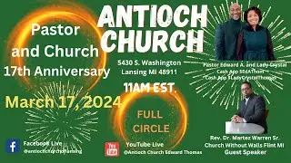 Antioch Church Sunday Worship Service at 11am Pastoral 17th Anniversary
