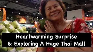 Part 2: Heartwarming Surprise & Exploring A Huge Thai Mall With My Mother-In-Law Vlog! (No Edits)