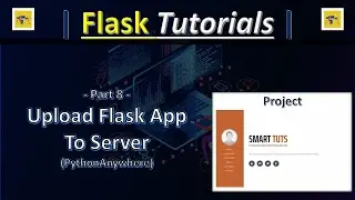 Part8 - How to upload Flaskapp to server - python anywhere - Host flask app
