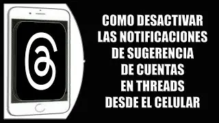 Cómo desactivar las notificaciones de sugerencia de cuentas en Threads