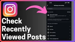 How To Check Recently Viewed Posts On Instagram - Full Guide