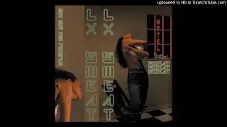 LX Sweat - Show Is Over
