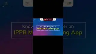 How to Register  IPPB Mobile Banking App On Your Own Mobile phone
