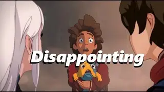 The Dragon Prince Season 3, Why It's Disappointing
