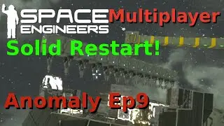Space Engineers Multiplayer Server: Anomaly Part 9