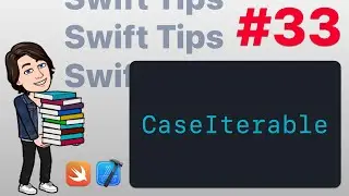 Swift Tips #33 - CaseIterable