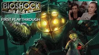 BioShock FIRST PLAYTHROUGH - day one