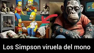 Lo Simpson y otros más lo sabían- Viruela Del mono - Esto es un miserable plan
