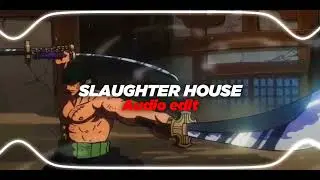 SLAUGHTER HOUSE - Phonkha X ZECKI ( Audio Edit )
