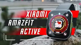 ЛУЧШИЕ ИЗ ЛУЧШИХ 🔥 УМНЫЕ ЧАСЫ XIAOMI AMAZFIT ACTIVE GPS  СМАРТ ЧАСЫ ДЛЯ ВСЕХ