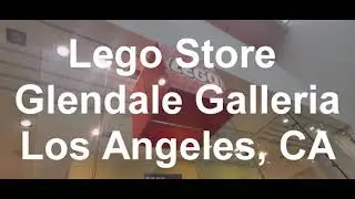 Lego Store -  Visit - Glendale Galleria - Los Angeles - California.