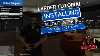 LSPDFR | Callout Interface Plus Callouts | TUTORIAL ! | Pherems Academy |