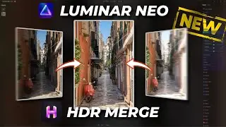 Luminar NEO HDR Merge - NEW Feature