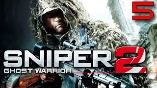 Прохождение Sniper Ghost Warrior 2 - Максимальная сложность - 100% - Часть 5