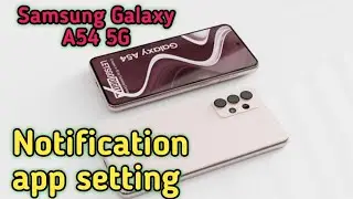 Apps Notification Hide In Samsung Galaxg A54 5G, Turn Off App Notification In Samsung