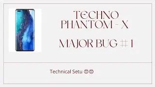 Bugs # 1 Techno Phantom X mobile major bugs Edge lightning effect