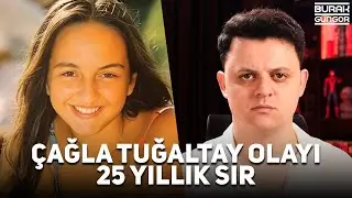 Çağla Tuğaltay Cinayeti - 25 Yıldır Çözülemeyen Büyük Sır! (Müge Anlı Çözemedi)
