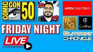SDCC 2019 Pop Culture Shock, HGC, CoolProps, Blitzway & Chronicle Live Stream